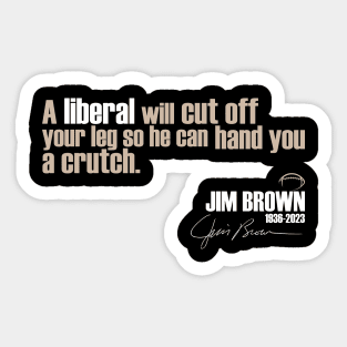 Jim Brown Quote Sticker
